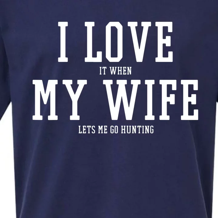 I Love My Wife Going Hunting Funny Sueded Cloud Jersey T-Shirt