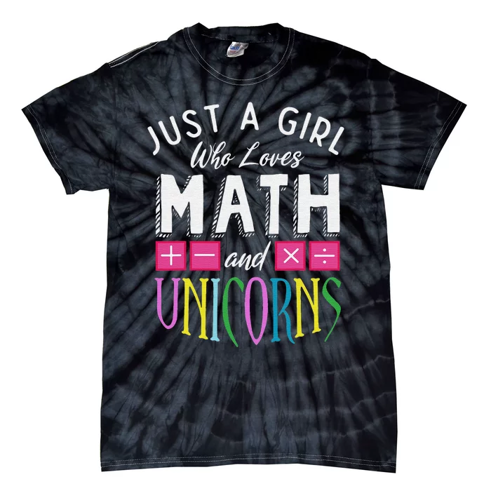 I Love Math Unicorns Mermicorn Mathematic Teacher Tie-Dye T-Shirt