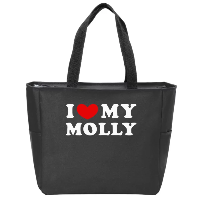 I Love My Molly I Heart My Molly funny quotes Zip Tote Bag