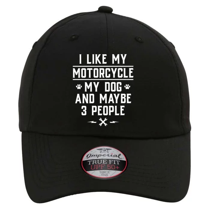 I Like My Motorcycle My Dog And Maybe 3 People Funny Biker The Original Performance Cap