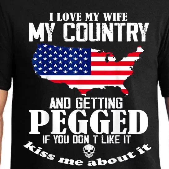 I LOVE MY WIFE MY COUNTRY AND GETTING PEGGED Pajama Set