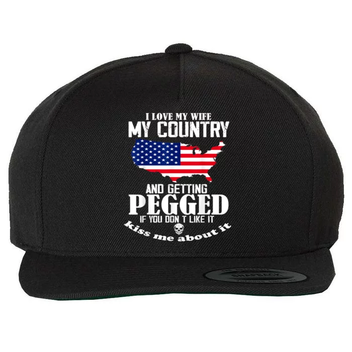 I LOVE MY WIFE MY COUNTRY AND GETTING PEGGED Wool Snapback Cap