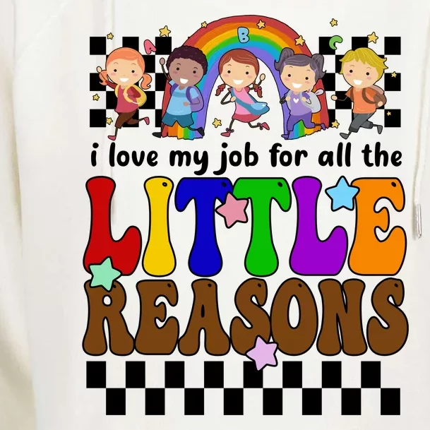 I Love My Job For All The Little Reasons Elementary Teacher Womens Funnel Neck Pullover Hood