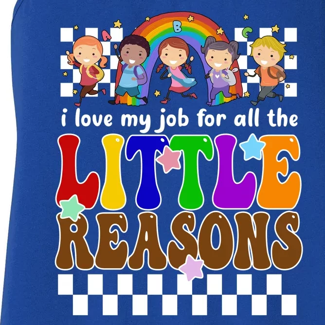 I Love My Job For All The Little Reasons Elementary Teacher Women's Racerback Tank