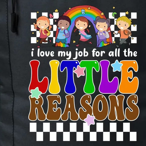 I Love My Job For All The Little Reasons Elementary Teacher Daily Commute Backpack