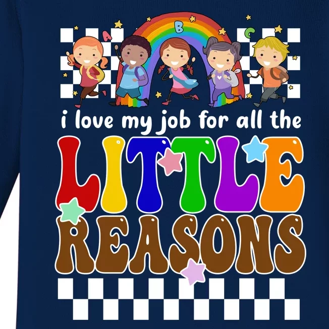 I Love My Job For All The Little Reasons Elementary Teacher Baby Long Sleeve Bodysuit