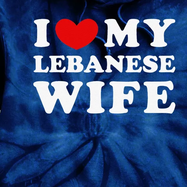 I Love My Lebanese Wife, I Heart My Lebanese Wife Tie Dye Hoodie