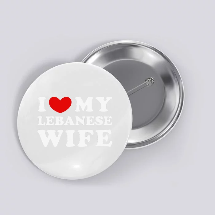 I Love My Lebanese Wife, I Heart My Lebanese Wife Button