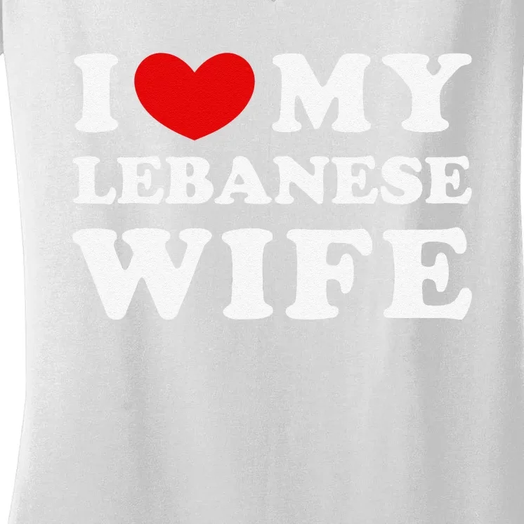 I Love My Lebanese Wife, I Heart My Lebanese Wife Women's V-Neck T-Shirt