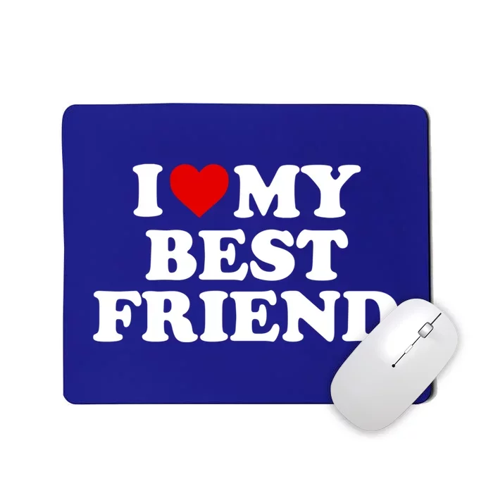 I Love My Best Friend Gift Red Heart Cool Gift Mousepad