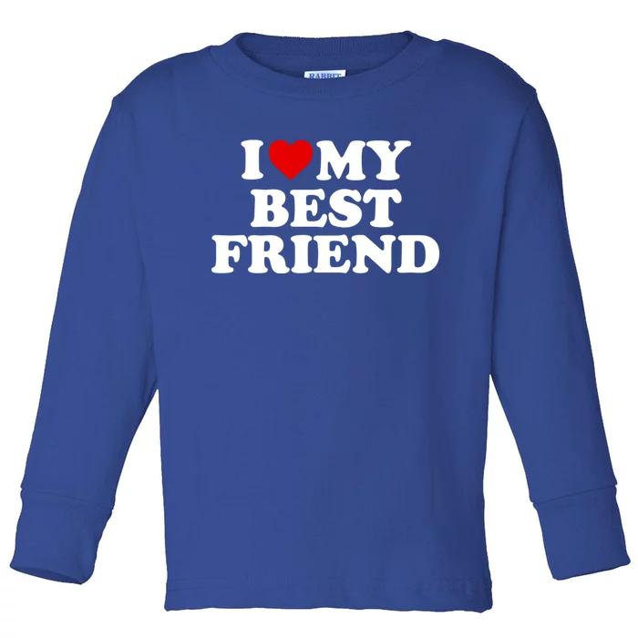 I Love My Best Friend Gift Red Heart Cool Gift Toddler Long Sleeve Shirt