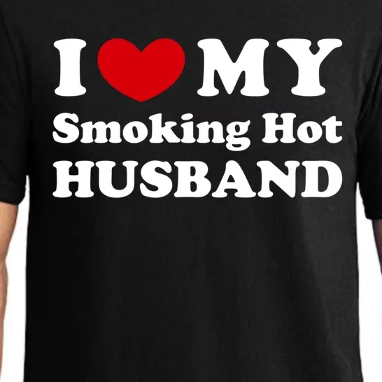 I Love My Smoking Hot Husband I Heart My Hot Husband Gift Pajama Set