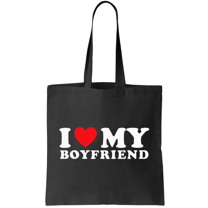 I Love My Boyfriend I Heart My Boyfriend BF Tote Bag