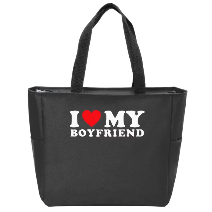 I Love My Boyfriend I Heart My Boyfriend BF Zip Tote Bag