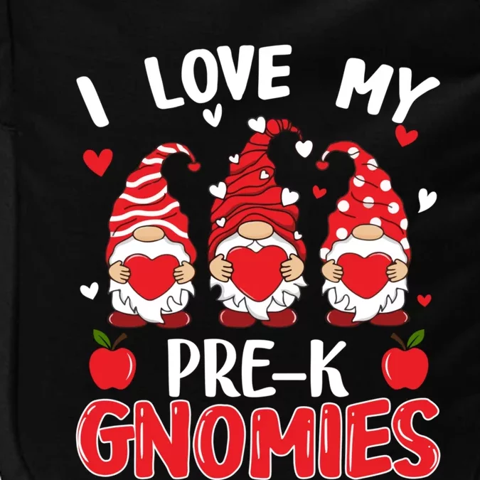 I Love My Pregiftk Gnomies Cute Valentines Day Teacher Funny Gift Impact Tech Backpack