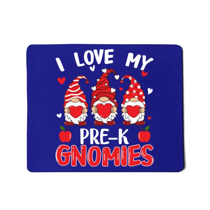 I Love My Pregiftk Gnomies Cute Valentines Day Teacher Funny Gift Mousepad