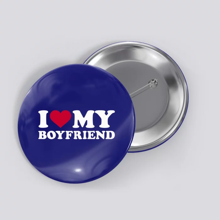 I Love My Boyfriend Great Gift Button