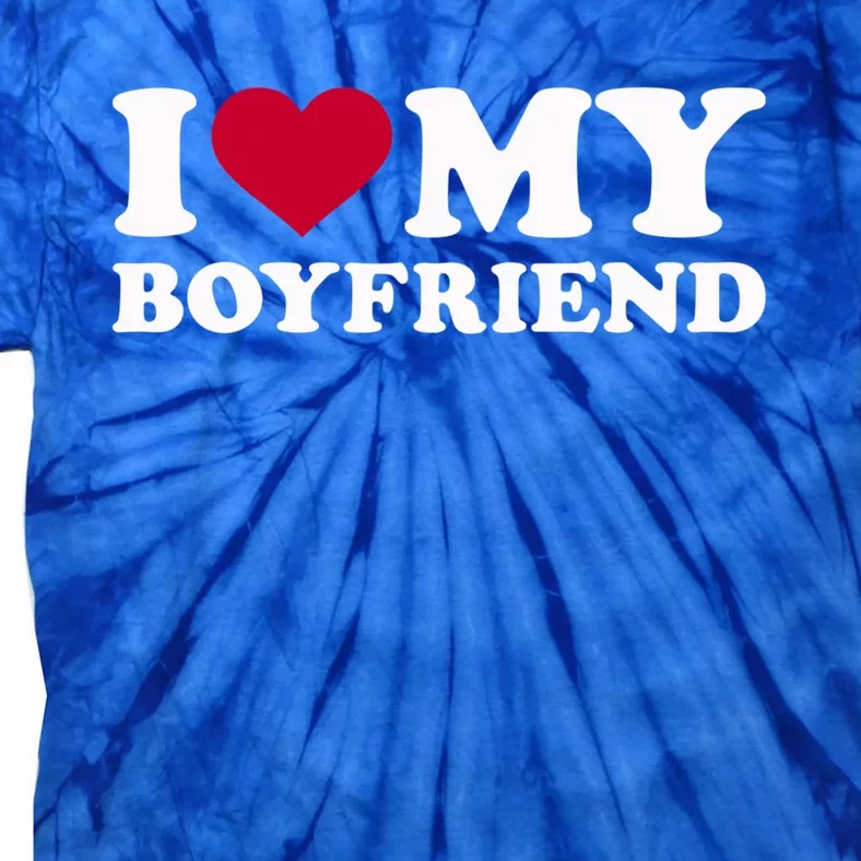 I Love My Boyfriend Great Gift Tie-Dye T-Shirt