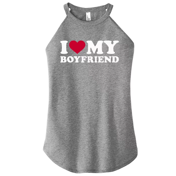 I Love My Boyfriend Great Gift Women’s Perfect Tri Rocker Tank