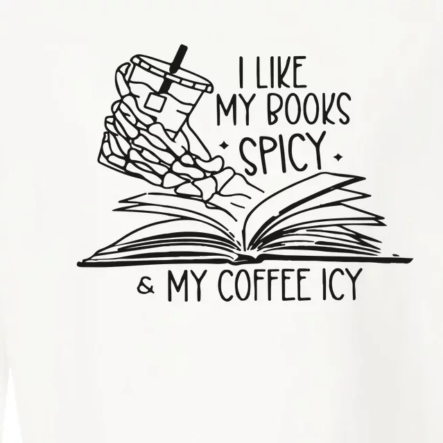 I Like My Books Spicy And My Coffee Icy Cropped Pullover Crew