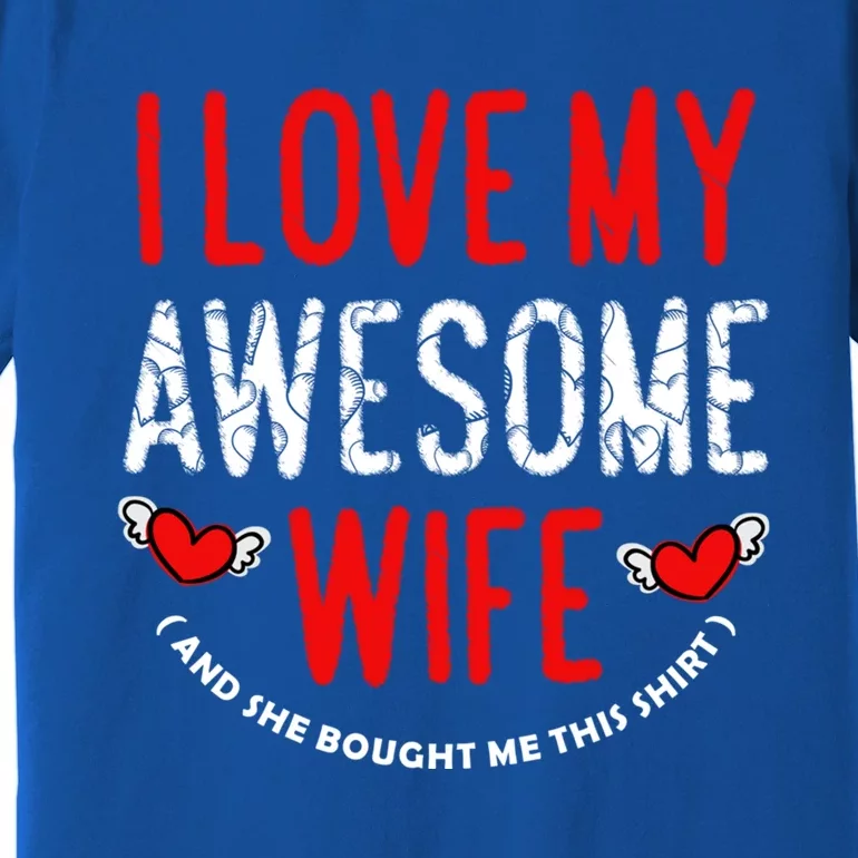 I Love My Awesome Wife Husband Love Valentine's Day Hearts Gift Premium T-Shirt