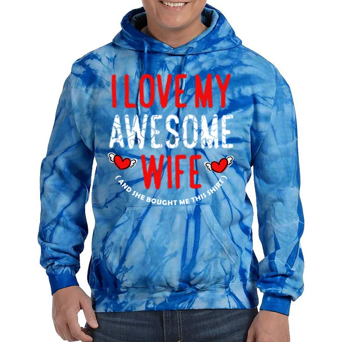 I Love My Awesome Wife Husband Love Valentine's Day Hearts Gift Tie Dye Hoodie