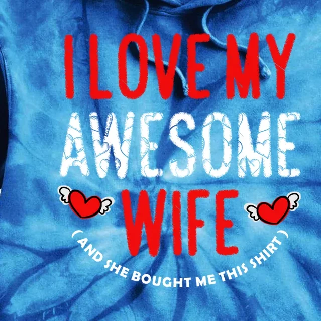 I Love My Awesome Wife Husband Love Valentine's Day Hearts Gift Tie Dye Hoodie