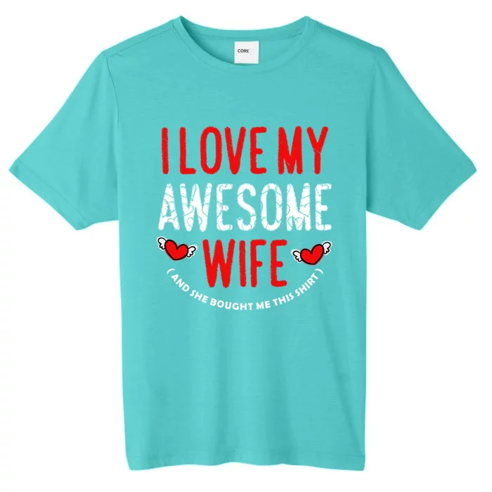 I Love My Awesome Wife Husband Love Valentine's Day Hearts Gift ChromaSoft Performance T-Shirt