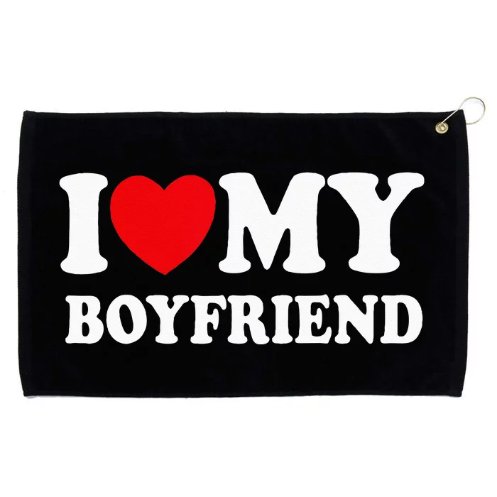 I Love My Boyfriend Grommeted Golf Towel