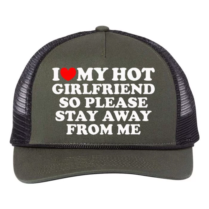 I Love My Girlfriend I Love My Hot Girlfriend So Stay Away Retro Rope Trucker Hat Cap