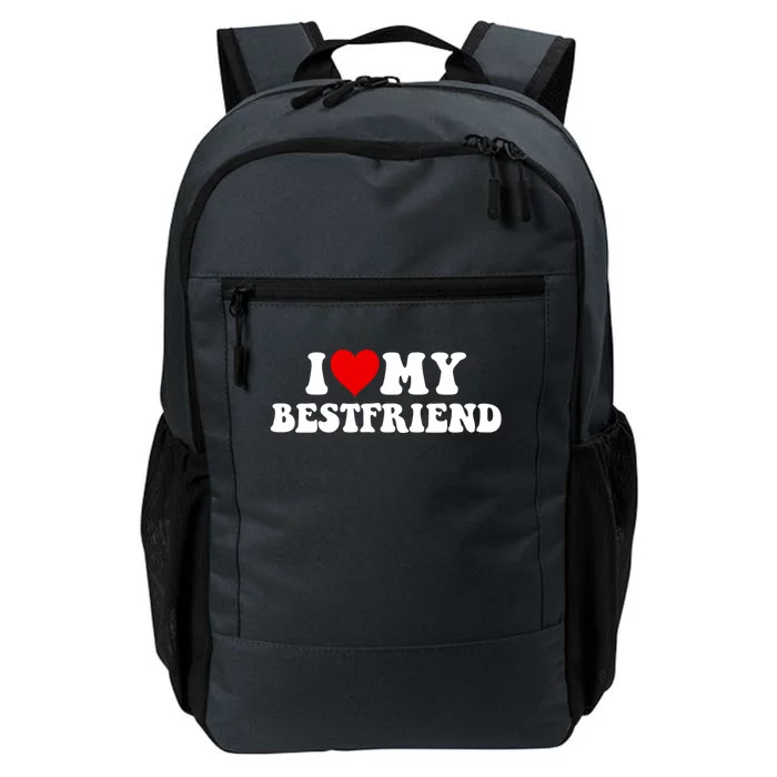 I Love My Bestfriend Best Friend Meaningful Gift Daily Commute Backpack