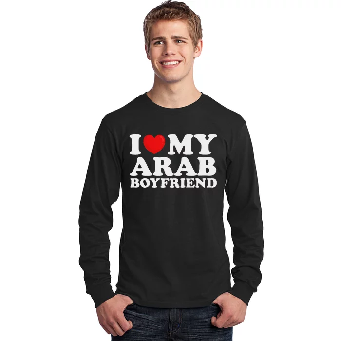 I Love My Arab Boyfriend I Heart My Hot Boyfriend Gf Long Sleeve Shirt