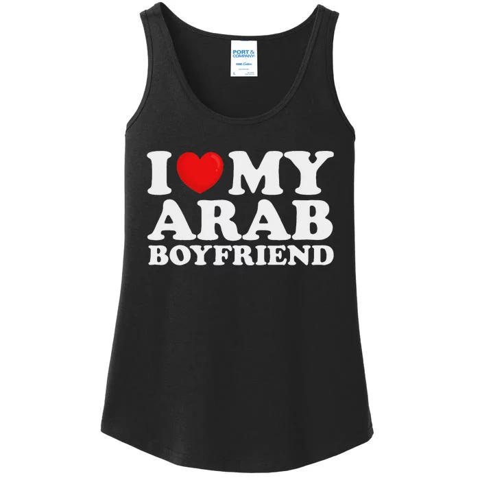 I Love My Arab Boyfriend I Heart My Hot Boyfriend Gf Ladies Essential Tank