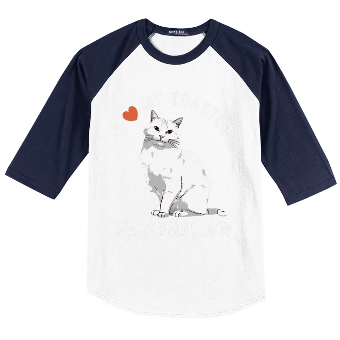 I Love My Toasted Marshmallow Flame Point Siamese Cat Baseball Sleeve Shirt