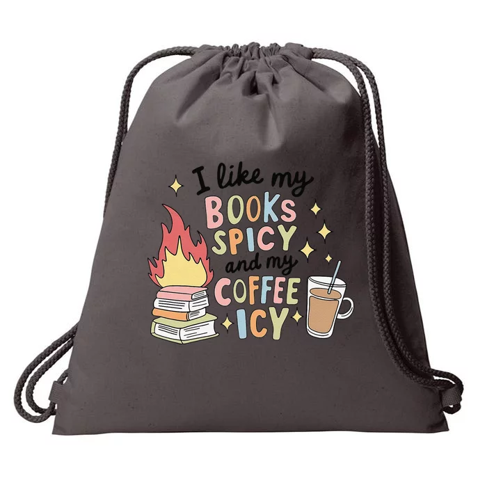 I Like My Books Spicy And My Coffee Icy Smutty Books Bookish Drawstring Bag