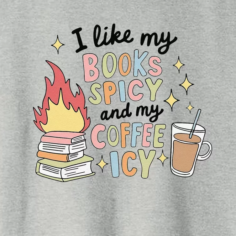 I Like My Books Spicy And My Coffee Icy Smutty Books Bookish Women's Crop Top Tee