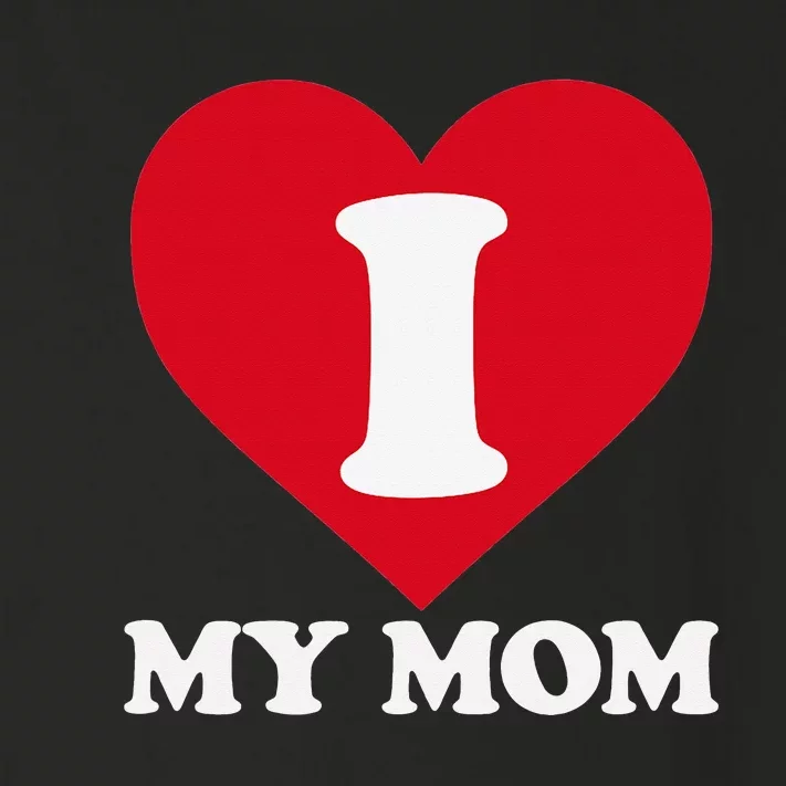 I love my Mom A gift for to show our super heroine our love Toddler Long Sleeve Shirt