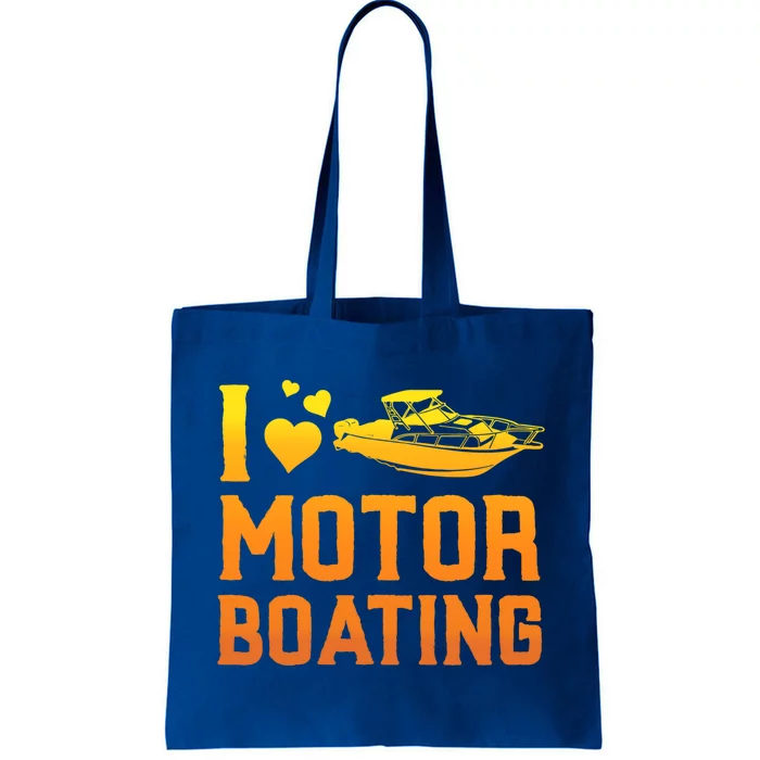 I Love Motor Boating Funny Boater Motor Boating Funny Gift Tote Bag