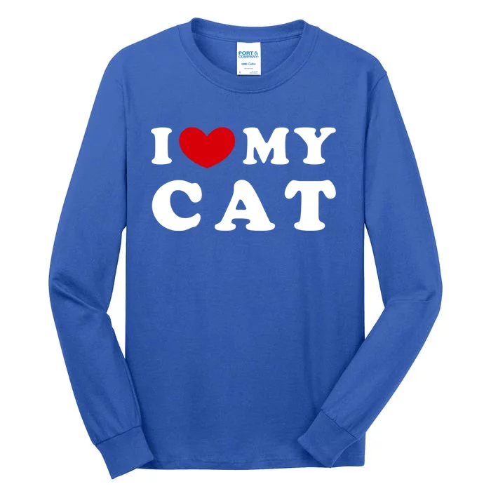 I Love My Cat I Heart My Cat Gift Tall Long Sleeve T-Shirt