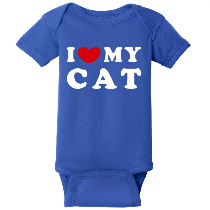 I Love My Cat I Heart My Cat Gift Baby Bodysuit