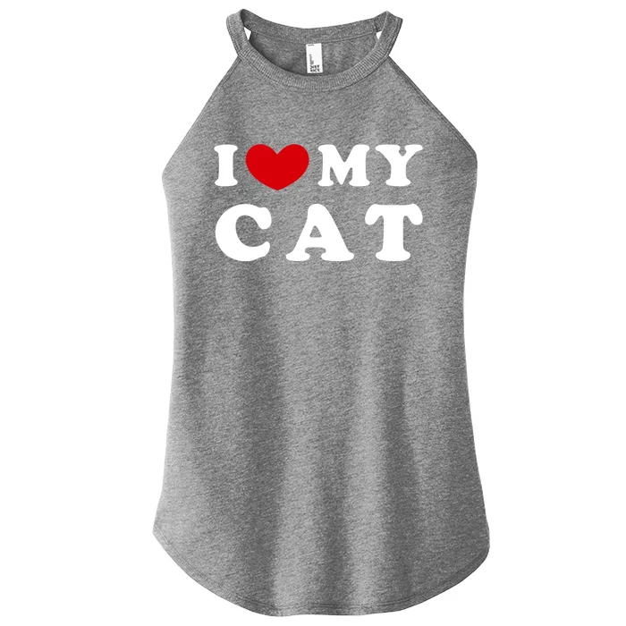 I Love My Cat I Heart My Cat Gift Women’s Perfect Tri Rocker Tank