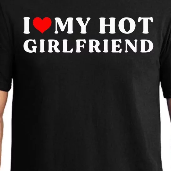 I Love My Hot Girlfriend I Heart My Girlfriend Pajama Set