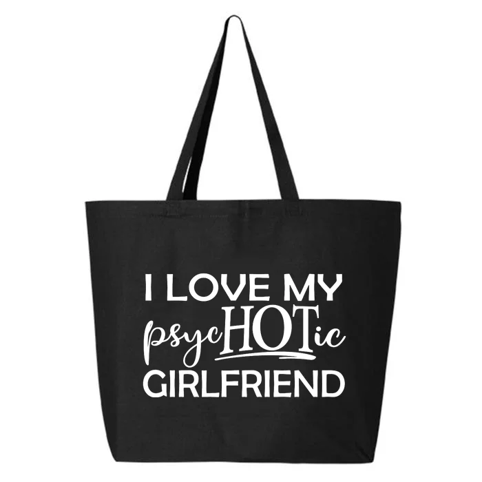 I Love My Psychotic Girlfriend 25L Jumbo Tote