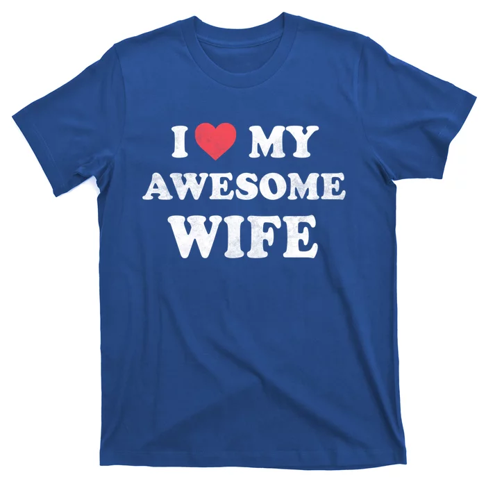 I Love My Awesome Wife Retro Happy Valentines Day Gift T-Shirt