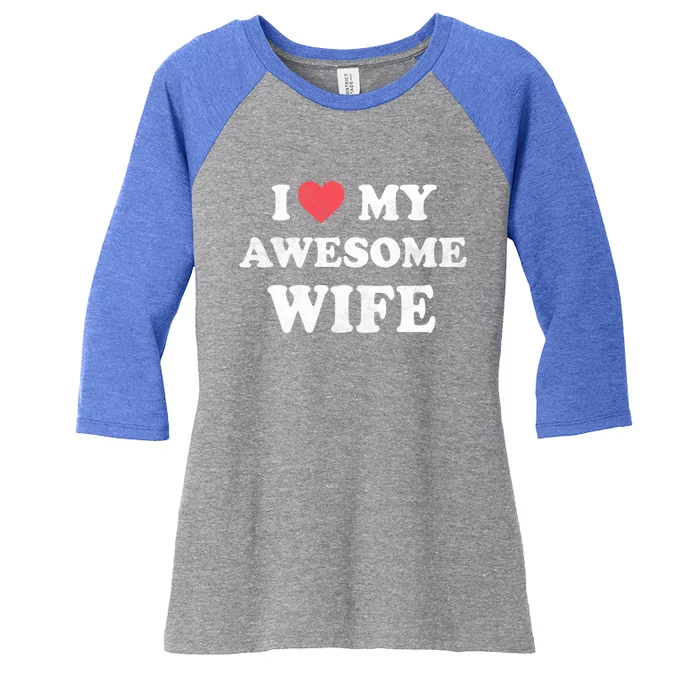 I Love My Awesome Wife Retro Happy Valentines Day Gift Women's Tri-Blend 3/4-Sleeve Raglan Shirt