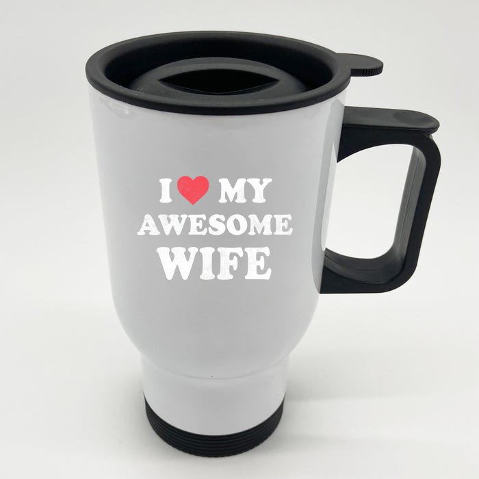 I Love My Awesome Wife Retro Happy Valentines Day Gift Front & Back Stainless Steel Travel Mug