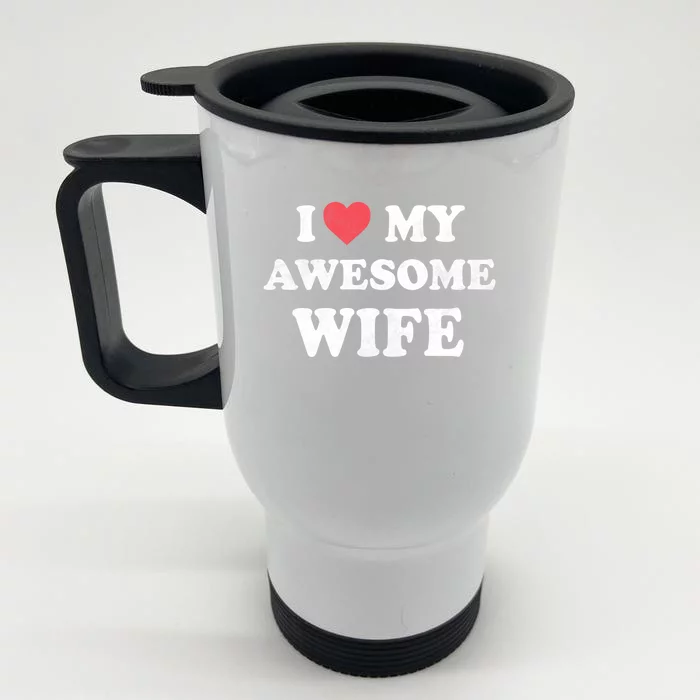 I Love My Awesome Wife Retro Happy Valentines Day Gift Front & Back Stainless Steel Travel Mug