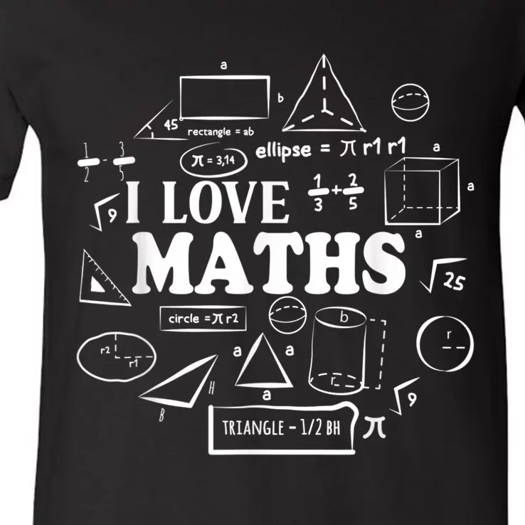 I Love Maths Maths Lovers Funny Math Teachers Math V-Neck T-Shirt