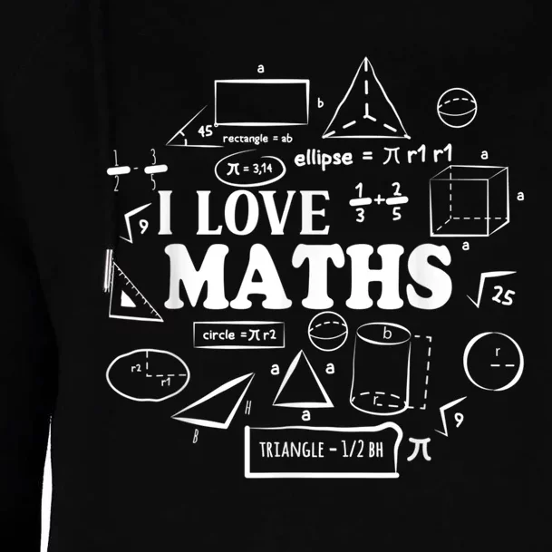 I Love Maths Maths Lovers Funny Math Teachers Math Womens Funnel Neck Pullover Hood