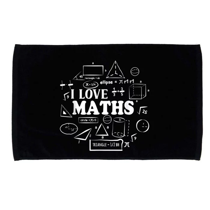 I Love Maths Maths Lovers Funny Math Teachers Math Microfiber Hand Towel